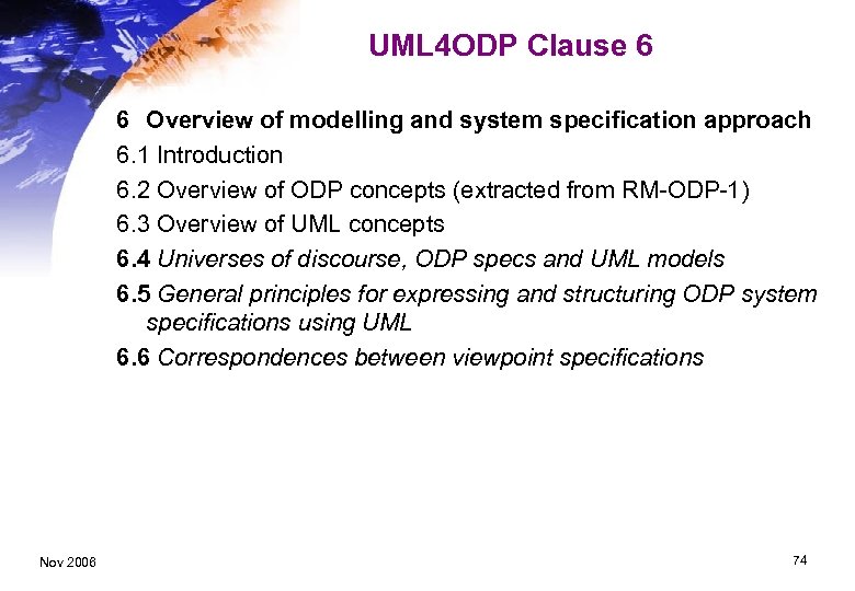 UML 4 ODP Clause 6 6 Overview of modelling and system specification approach 6.