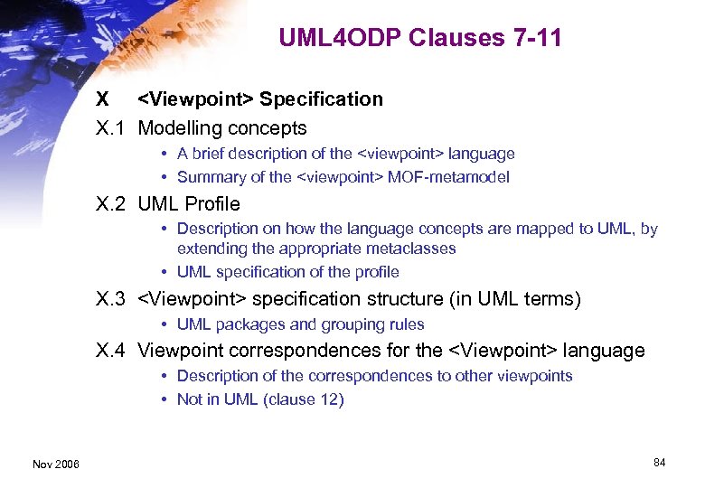 UML 4 ODP Clauses 7 -11 X <Viewpoint> Specification X. 1 Modelling concepts •