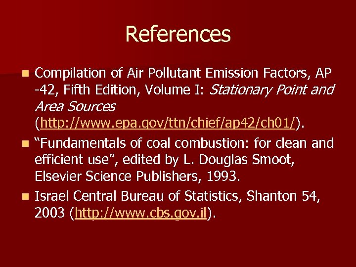 References n Compilation of Air Pollutant Emission Factors, AP -42, Fifth Edition, Volume I: