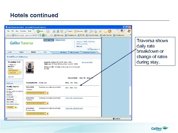 Hotels continued Traversa shows daily rate breakdown or change of rates during stay. 