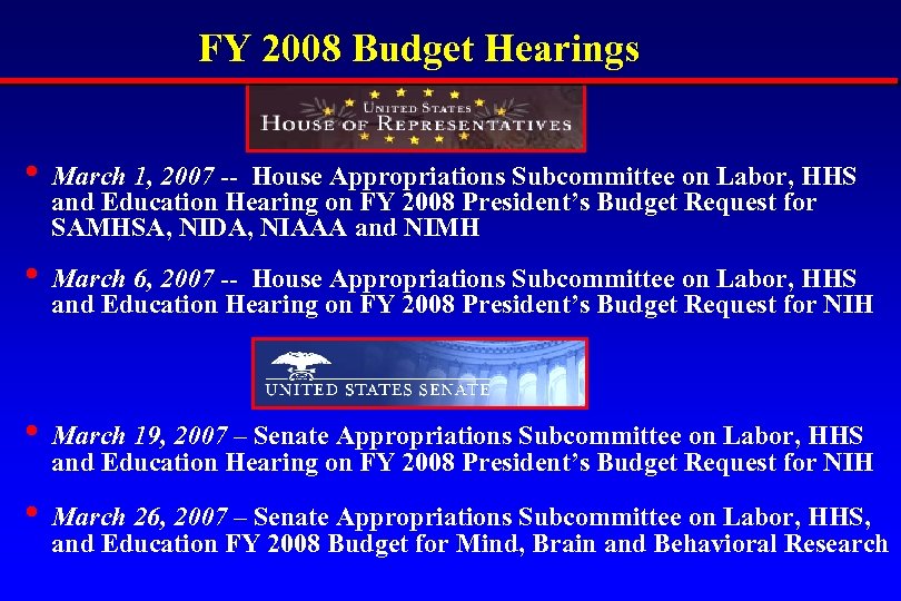 FY 2008 Budget Hearings • March 1, 2007 -- House Appropriations Subcommittee on Labor,