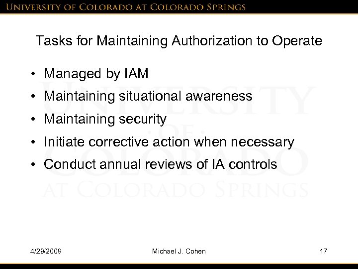 Tasks for Maintaining Authorization to Operate • Managed by IAM • Maintaining situational awareness