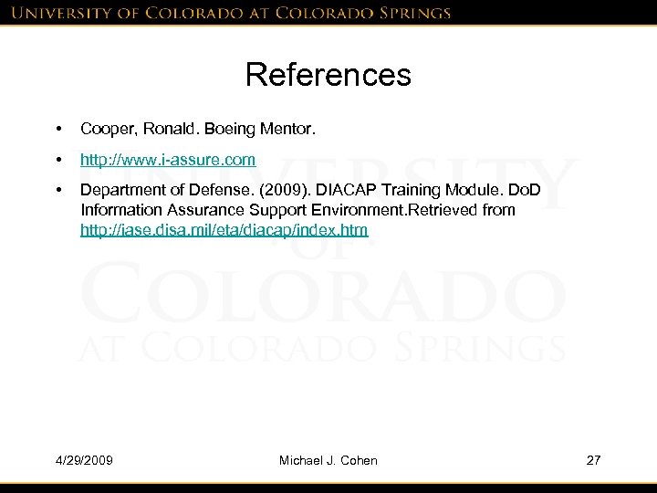 References • Cooper, Ronald. Boeing Mentor. • http: //www. i-assure. com • Department of