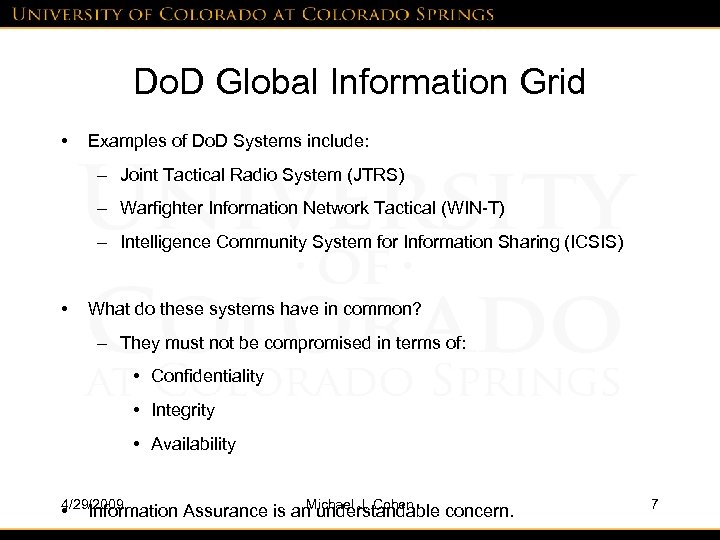 Do. D Global Information Grid • Examples of Do. D Systems include: – Joint