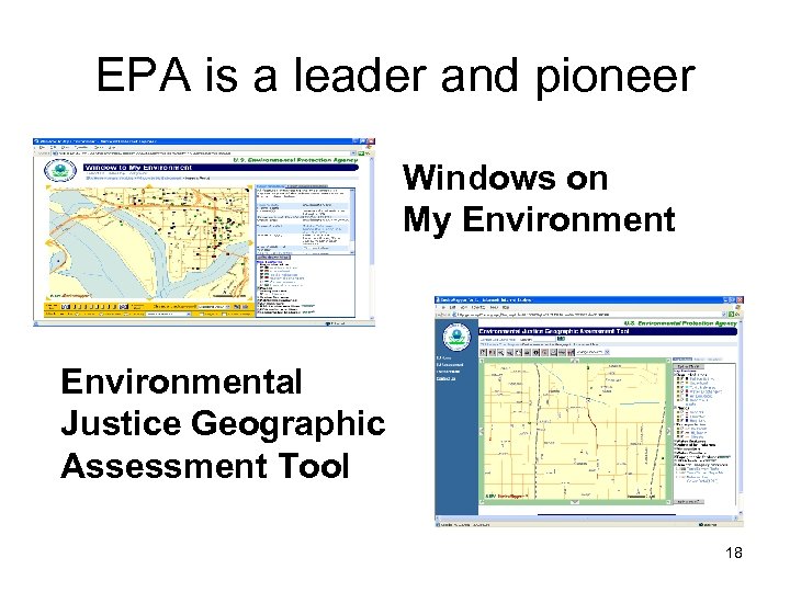 EPA is a leader and pioneer Windows on My Environmental Justice Geographic Assessment Tool