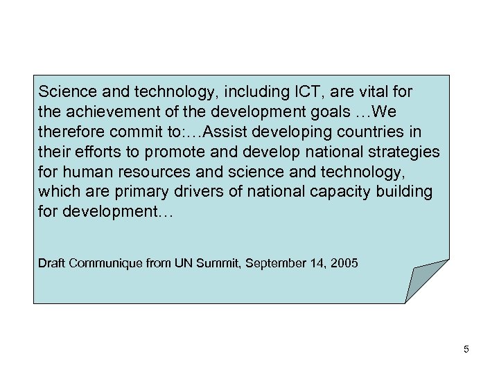Science and technology, including ICT, are vital for the achievement of the development goals