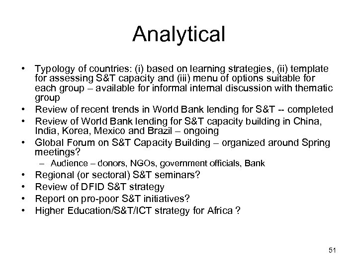 Analytical • Typology of countries: (i) based on learning strategies, (ii) template for assessing
