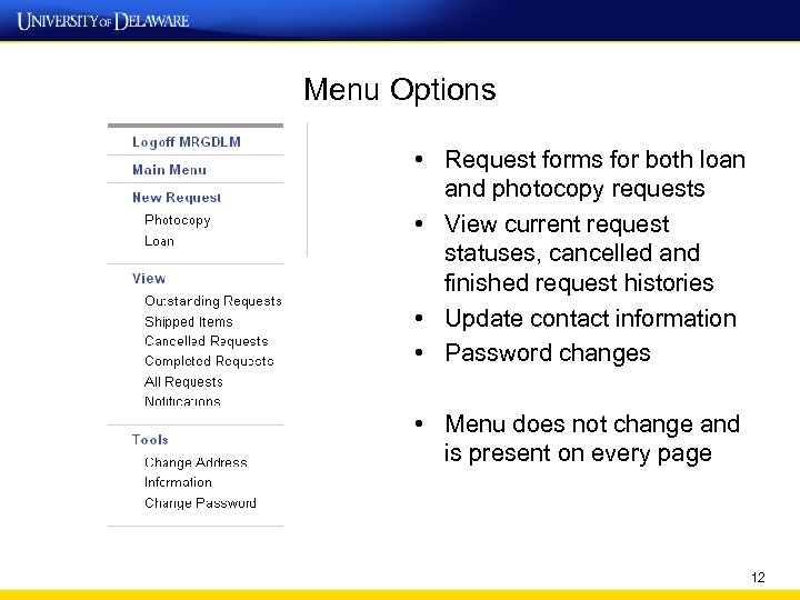 Menu Options • Request forms for both loan and photocopy requests • View current
