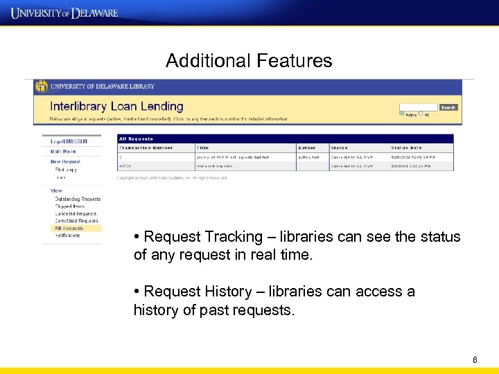 Additional Features • Request Tracking – libraries can see the status of any request