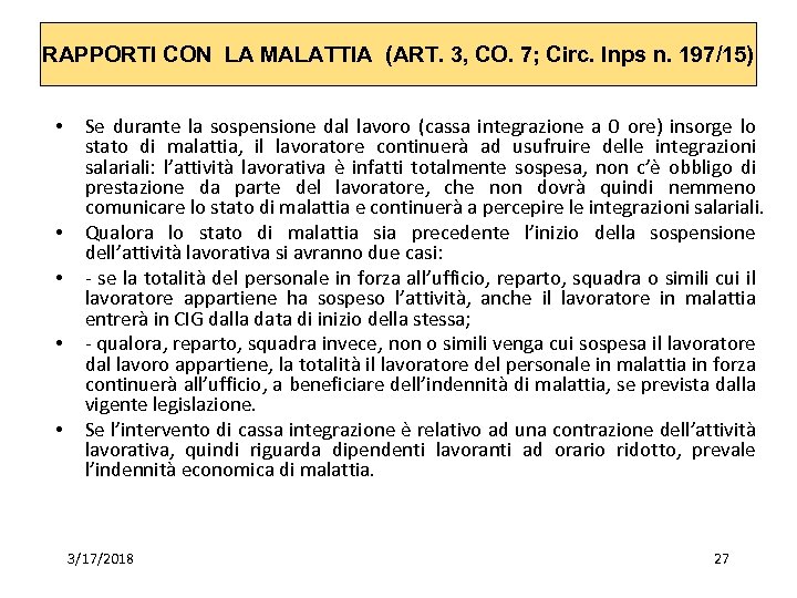 RAPPORTI CON LA MALATTIA (ART. 3, CO. 7; Circ. Inps n. 197/15) • •