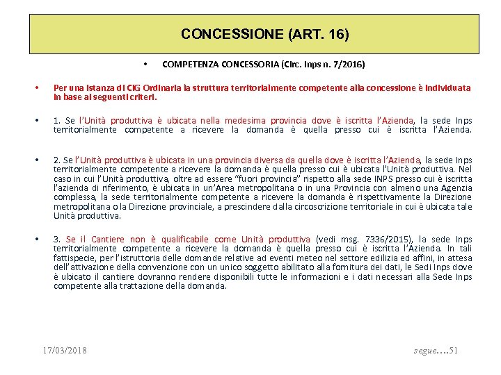 CONCESSIONE (ART. 16) • • • COMPETENZA CONCESSORIA (Circ. Inps n. 7/2016) Per una