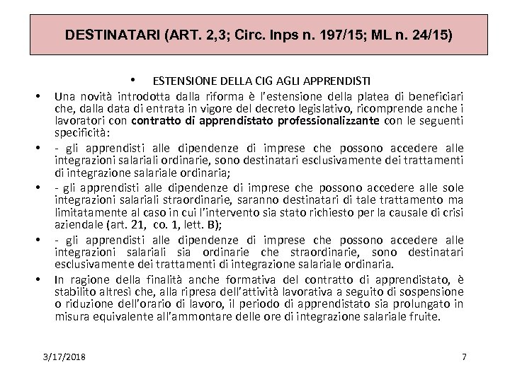 DESTINATARI (ART. 2, 3; Circ. Inps n. 197/15; ML n. 24/15) • • •