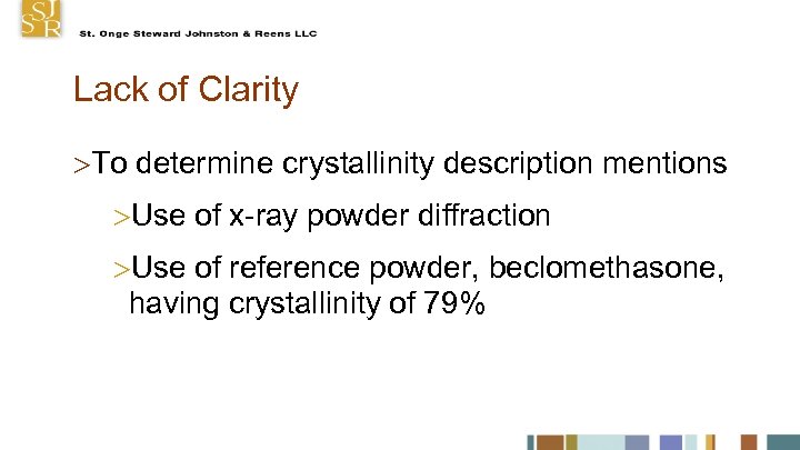 Lack of Clarity To determine crystallinity description mentions Use of x-ray powder diffraction Use