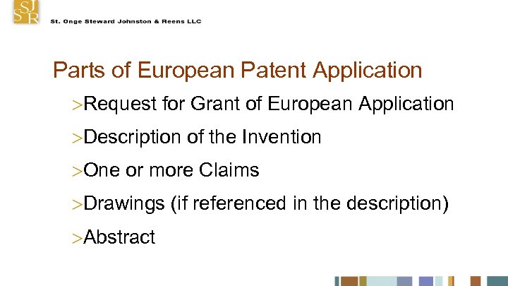 Parts of European Patent Application Request for Grant of European Application Description of the