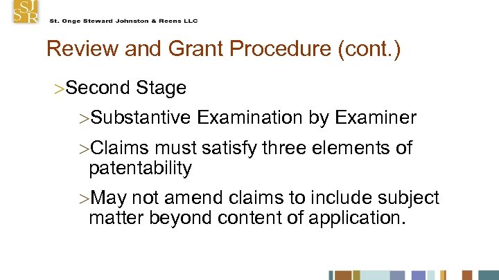 Review and Grant Procedure (cont. ) Second Stage Substantive Examination by Examiner Claims must