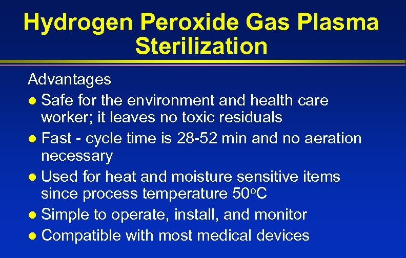 Hydrogen Peroxide Gas Plasma Sterilization Advantages l Safe for the environment and health care