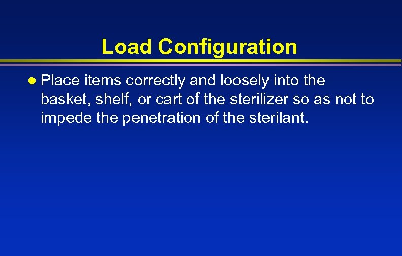 Load Configuration l Place items correctly and loosely into the basket, shelf, or cart