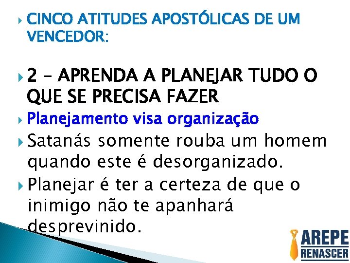  CINCO ATITUDES APOSTÓLICAS DE UM VENCEDOR: 2 – APRENDA A PLANEJAR TUDO O