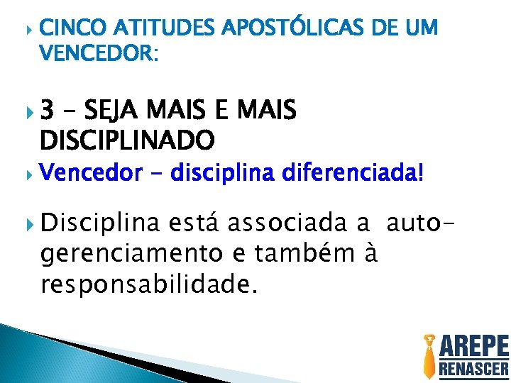  CINCO ATITUDES APOSTÓLICAS DE UM VENCEDOR: 3 – SEJA MAIS E MAIS DISCIPLINADO