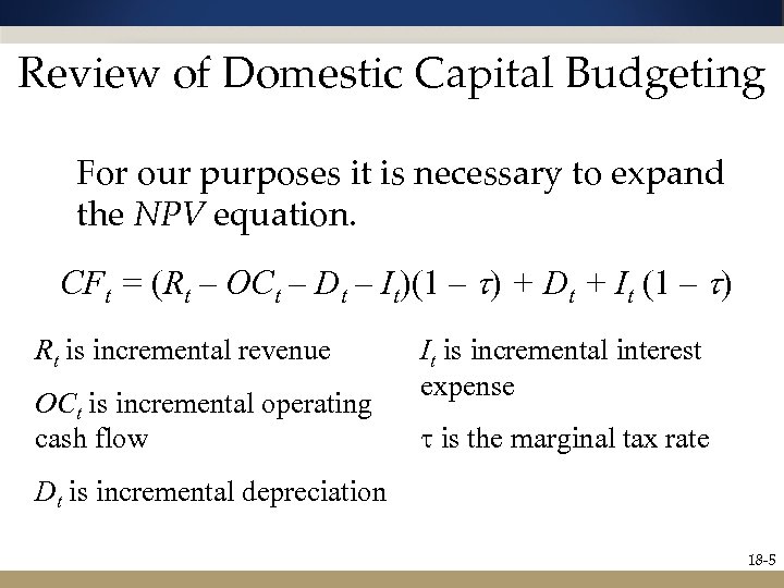 Review of Domestic Capital Budgeting For our purposes it is necessary to expand the