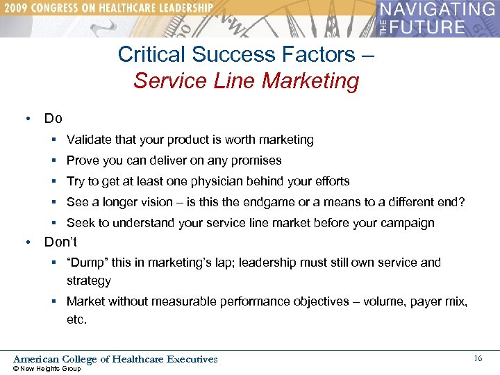 Critical Success Factors – Service Line Marketing • Do § Validate that your product