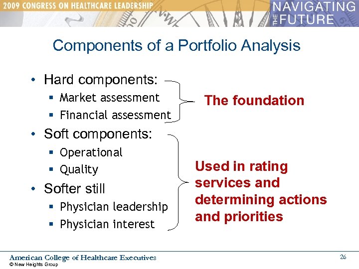 Components of a Portfolio Analysis • Hard components: § Market assessment § Financial assessment