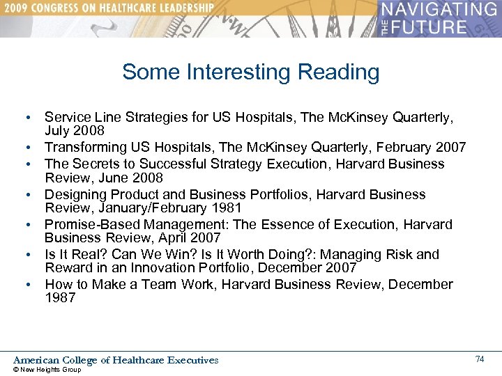 Some Interesting Reading • Service Line Strategies for US Hospitals, The Mc. Kinsey Quarterly,