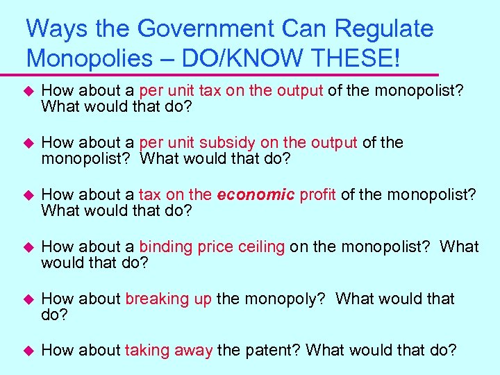 Ways the Government Can Regulate Monopolies – DO/KNOW THESE! u How about a per