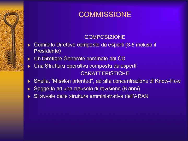 COMMISSIONE ¨ ¨ ¨ COMPOSIZIONE Comitato Direttivo composto da esperti (3 -5 incluso il