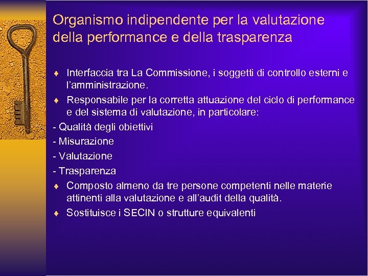 Organismo indipendente per la valutazione della performance e della trasparenza ¨ Interfaccia tra La