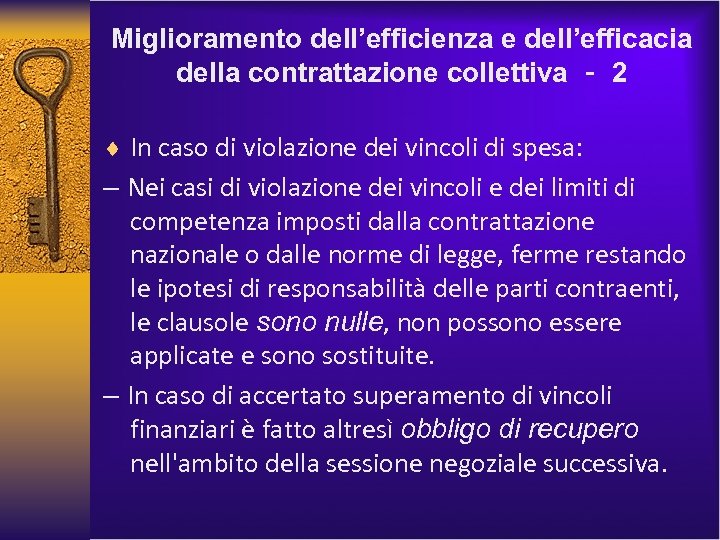 Miglioramento dell’efficienza e dell’efficacia della contrattazione collettiva ‐ 2 ¨ In caso di violazione