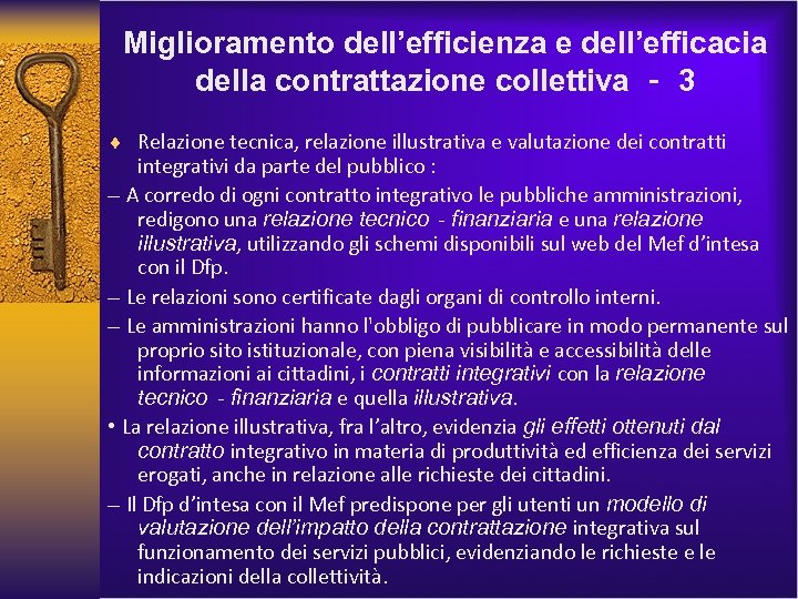 Miglioramento dell’efficienza e dell’efficacia della contrattazione collettiva ‐ 3 ¨ Relazione tecnica, relazione illustrativa
