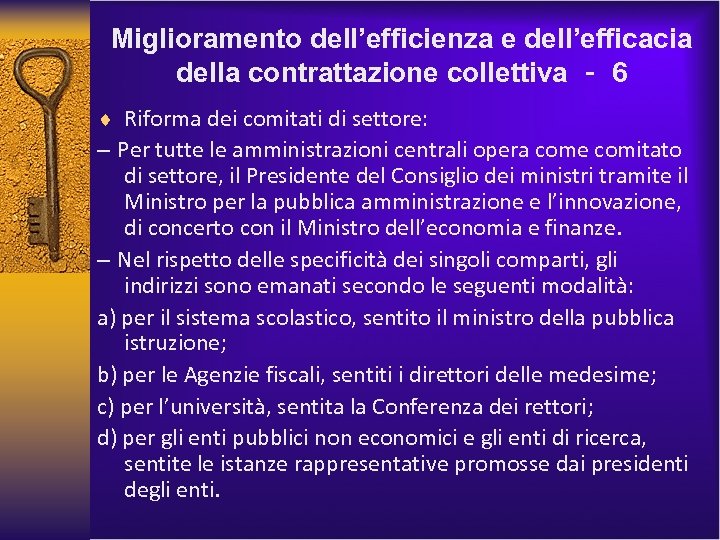 Miglioramento dell’efficienza e dell’efficacia della contrattazione collettiva ‐ 6 ¨ Riforma dei comitati di