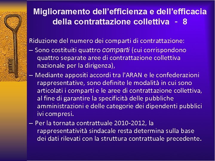Miglioramento dell’efficienza e dell’efficacia della contrattazione collettiva ‐ 8 Riduzione del numero dei comparti