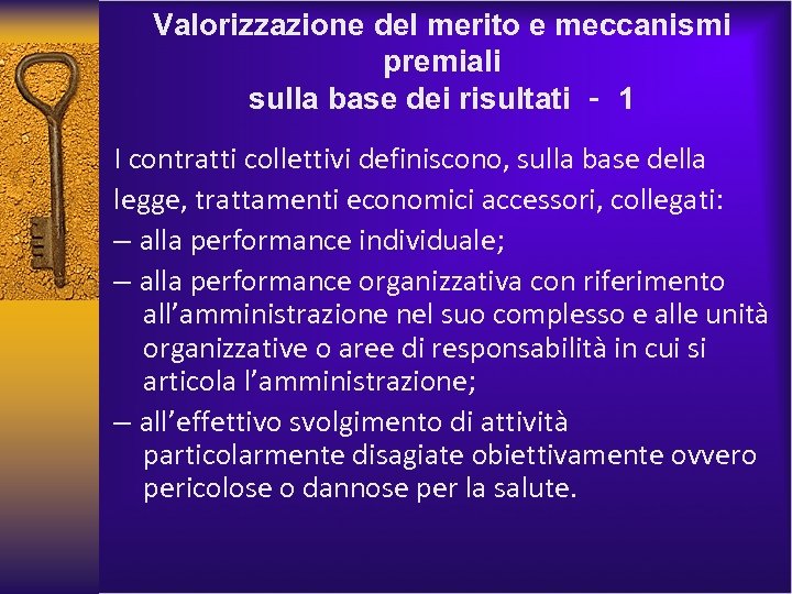 Valorizzazione del merito e meccanismi premiali sulla base dei risultati ‐ 1 I contratti