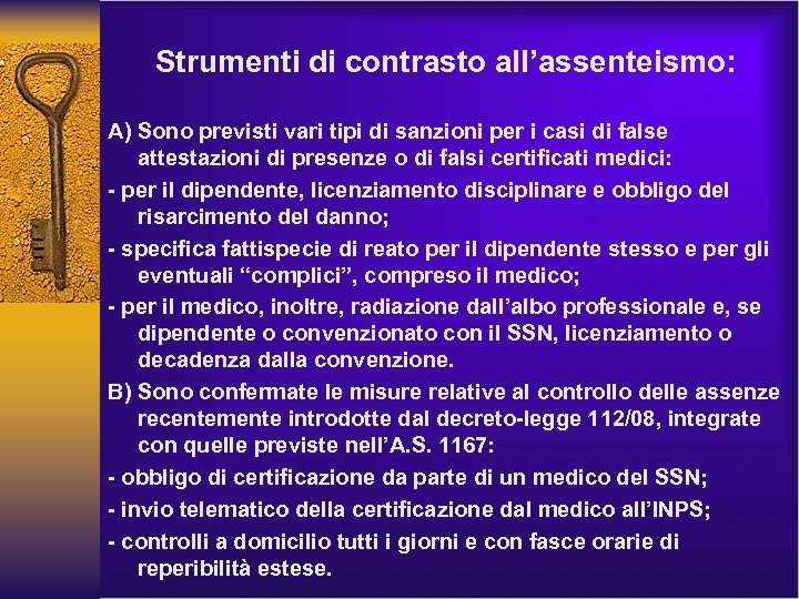Strumenti di contrasto all’assenteismo: A) Sono previsti vari tipi di sanzioni per i casi