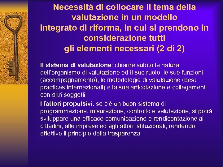 Necessità di collocare il tema della valutazione in un modello integrato di riforma, in