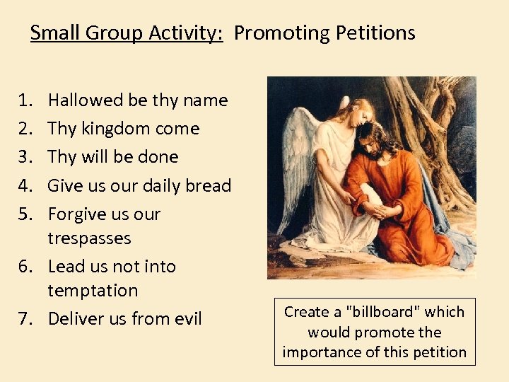 Small Group Activity: Promoting Petitions 1. 2. 3. 4. 5. Hallowed be thy name