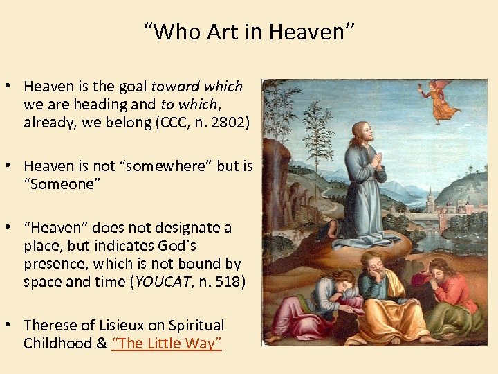 “Who Art in Heaven” • Heaven is the goal toward which we are heading