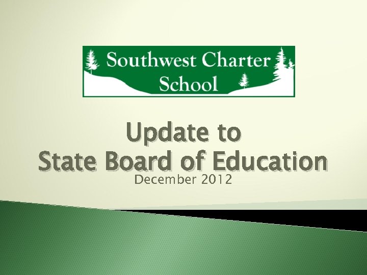 Update to State Board of Education December 2012 