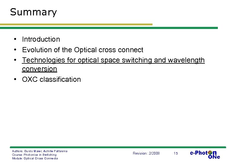 Summary • Introduction • Evolution of the Optical cross connect • Technologies for optical
