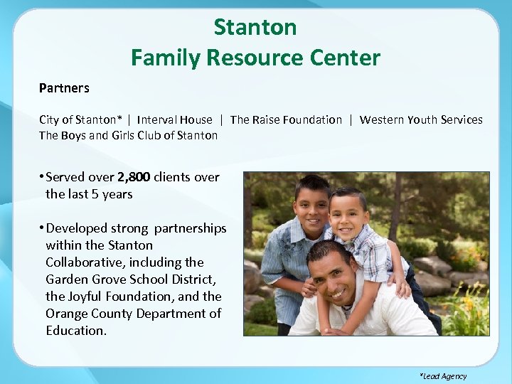 Stanton Family Resource Center Partners City of Stanton* | Interval House | The Raise