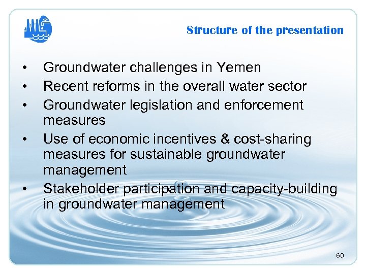 Structure of the presentation • • • Groundwater challenges in Yemen Recent reforms in