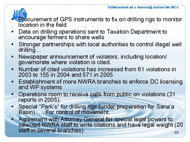 Enforcement of a licensing system for DC’s • Procurement of GPS instruments to fix
