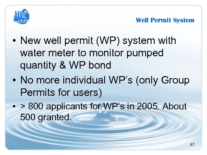 Well Permit System • New well permit (WP) system with water meter to monitor