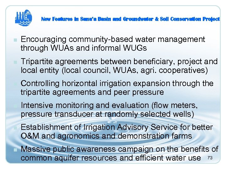 New Features in Sana’a Basin and Groundwater & Soil Conservation Project n Encouraging community-based