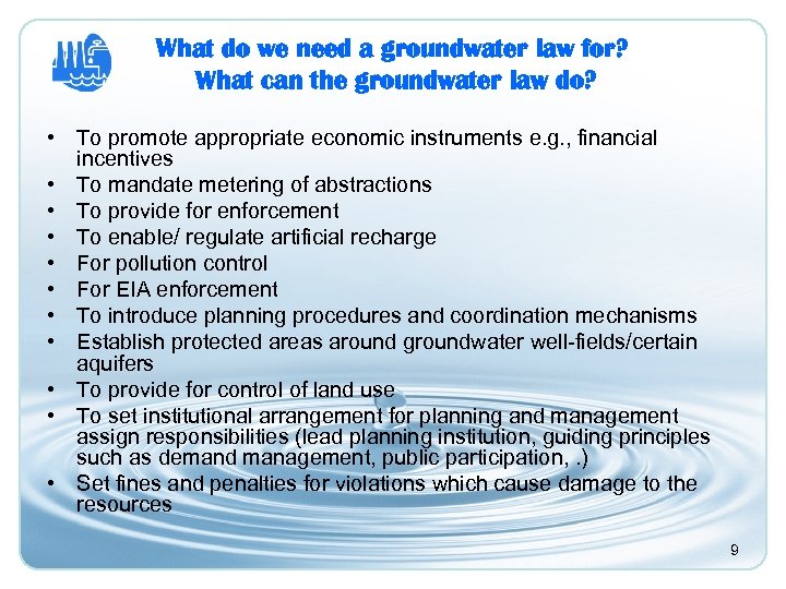 What do we need a groundwater law for? What can the groundwater law do?