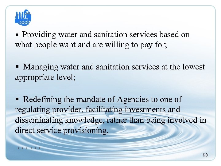§ Providing water and sanitation services based on what people want and are willing