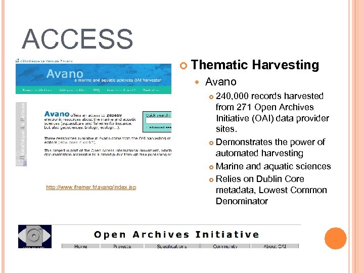 ACCESS Thematic Avano 240, 000 records harvested from 271 Open Archives Initiative (OAI) data