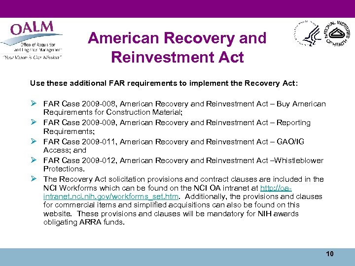 American Recovery and Reinvestment Act Use these additional FAR requirements to implement the Recovery